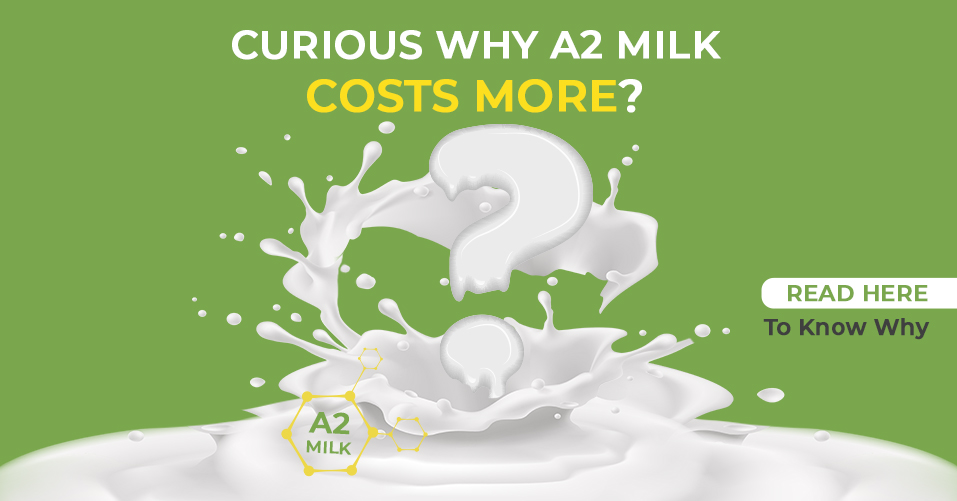 Why is A2 milk costlier?